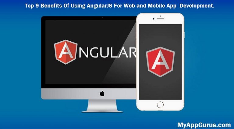 Top 9 Benefits Of Using AngularJS For Web and Mobile App Development ...