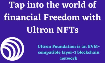 Tap into the world of financial Freedom with Ultron NFTs