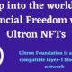 Tap into the world of financial Freedom with Ultron NFTs