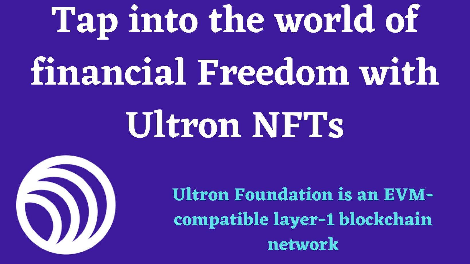 Tap into the world of financial Freedom with Ultron NFTs