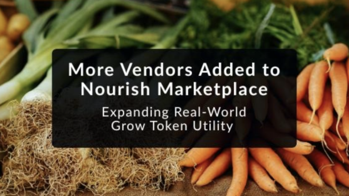 More Vendors Added to Nourish Marketplace, Expanding Real-World Grow Token Utility