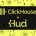 ClickHouse + Hud