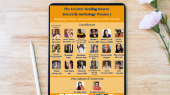 Free E-book, The Holistic Healing Source Scholarly Anthology Volume 1